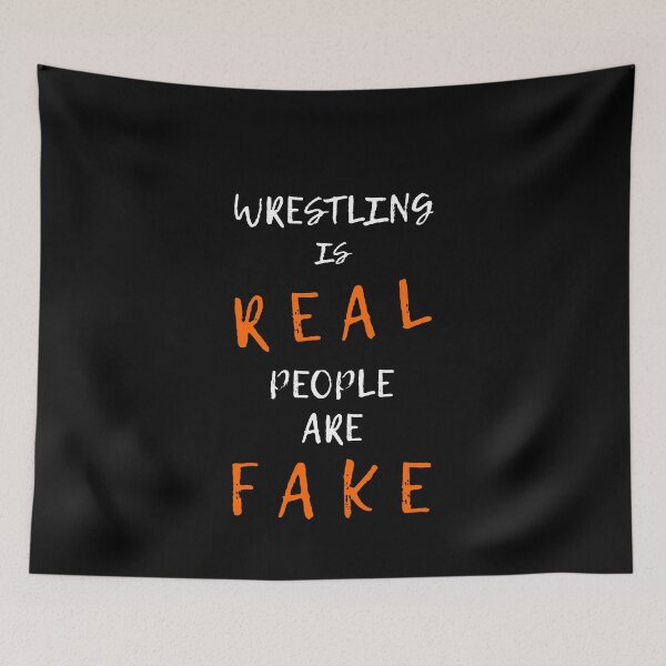 Item preview, Wrestling Is Real People Are Fake designed and sold by KittyPolka.