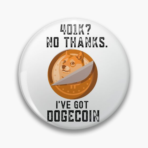 Item preview, Funny Dogecoin Gift, 401k? No Thanks, designed and sold by Mytoonsquad.