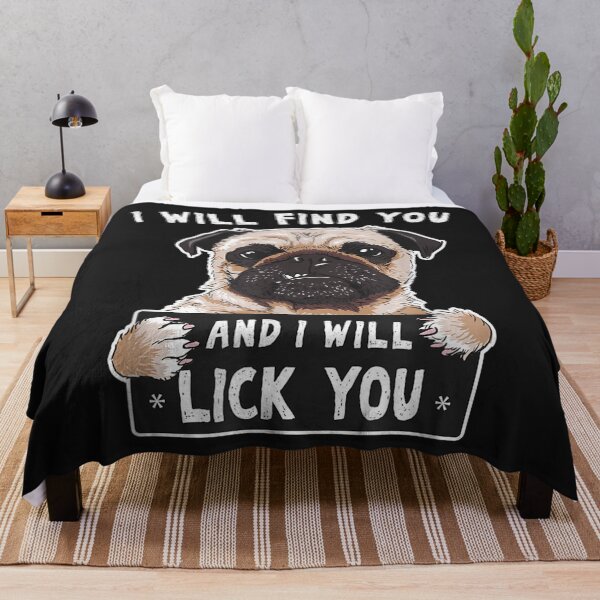 Item preview, I Will Find You And I Will Lick You Funny Pug TShirt35 designed and sold by gbrenda.