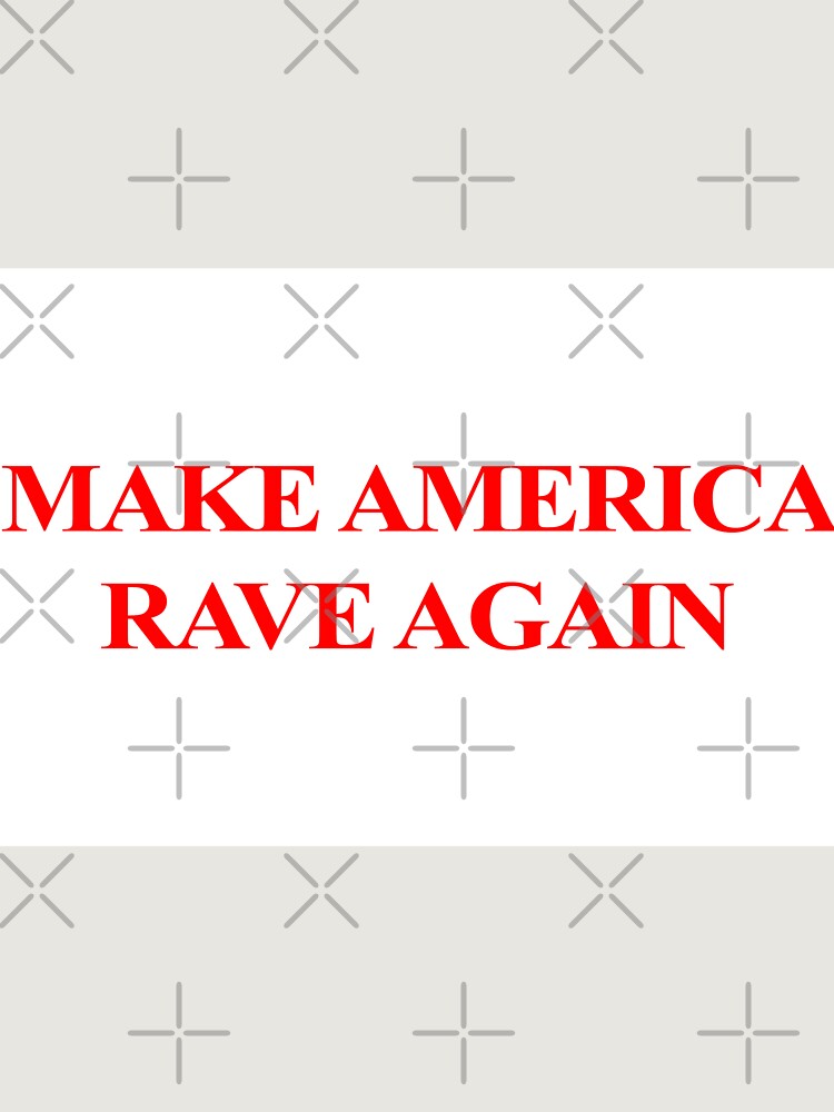 Thumbnail 6 of 6, Premium Oversized Sweatshirt, Make America Rave Again designed and sold by somebodyelse.