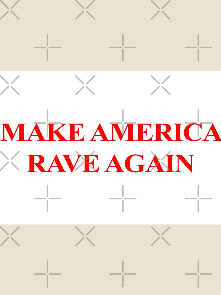 Thumbnail 4 of 4, Relaxed T-Shirt, Make America Rave Again designed and sold by somebodyelse.