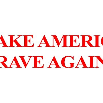 Artwork thumbnail, Make America Rave Again by somebodyelse