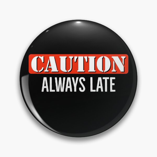 Item preview, Caution! Squad: Always Late designed and sold by sleepymatching.