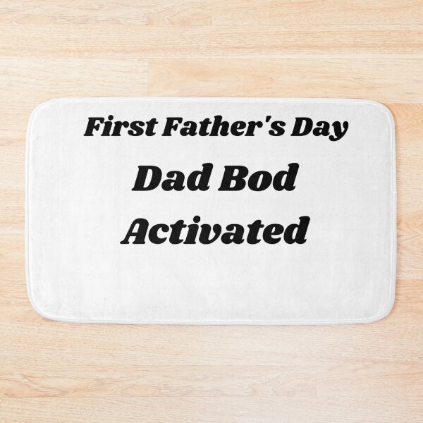 Item preview, First Father's Day Dad Bod Activated designed and sold by Xpressnme.