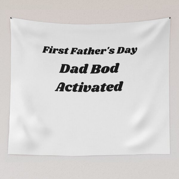 Item preview, First Father's Day Dad Bod Activated designed and sold by Xpressnme.