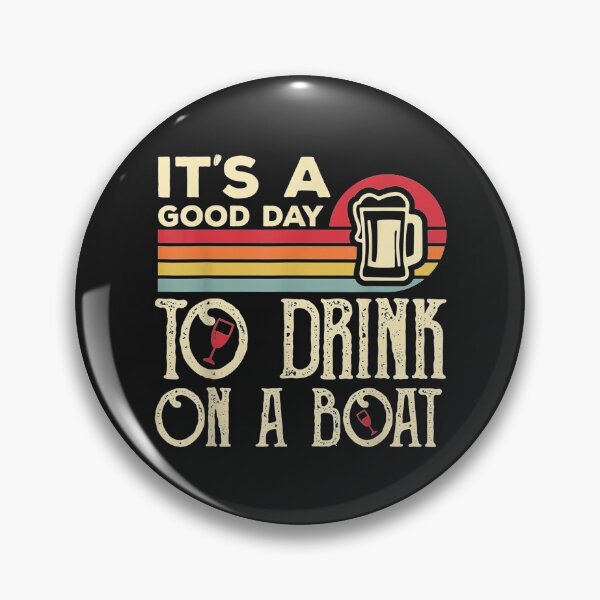 Item preview, Its A Good Day To Drink On A Boat TShirt6 designed and sold by gbrenda.