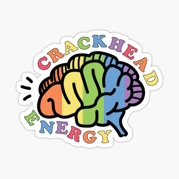 Crackhead Energy Sticker For Sale By Empathylife Redbubble 8422