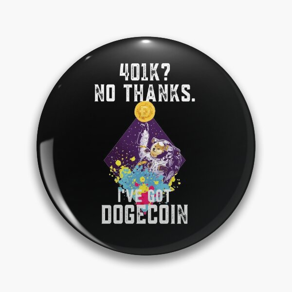 Item preview, Funny Dogecoin Gift, 401k? No Thanks, designed and sold by Mytoonsquad.