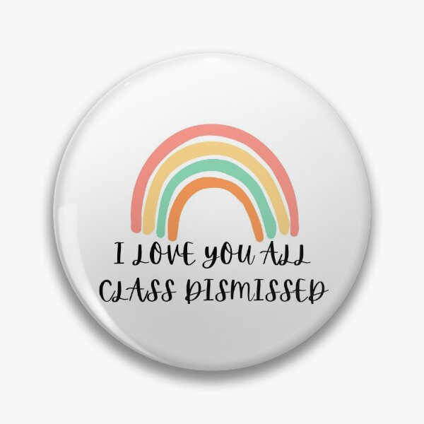 Item preview, I Love You All Class Dismissed designed and sold by kindtoearth.