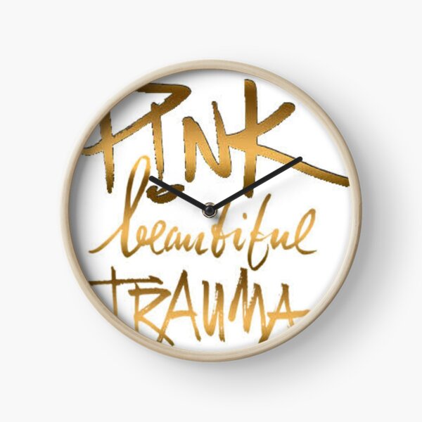 Pink beautiful trauma Clock