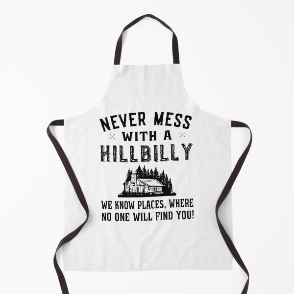 Item preview, Never mess with a Hillbilly - Redneck Hillbilly designed and sold by dJ-Design.