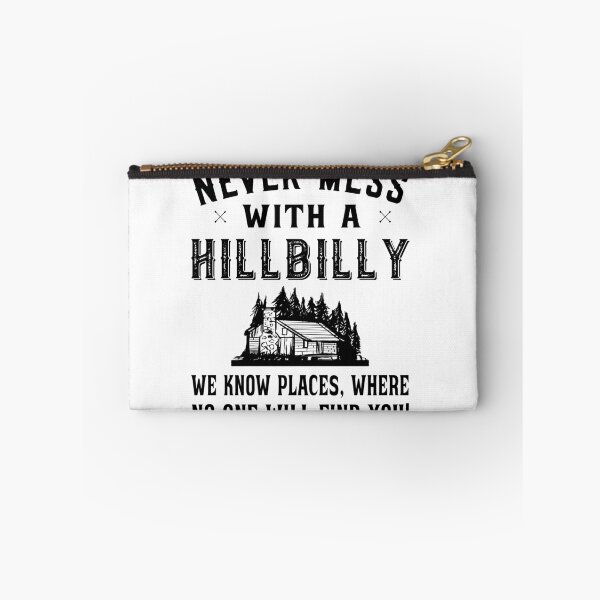 Item preview, Never mess with a Hillbilly - Redneck Hillbilly designed and sold by dJ-Design.