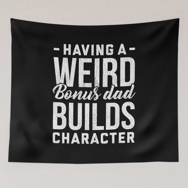 Item preview, Having A Weird Bonus Dad Builds Character designed and sold by T-shirt For You.