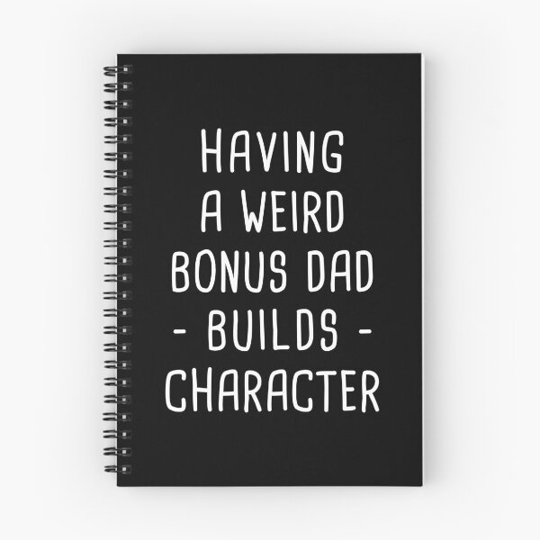 Item preview, Having A Weird Bonus Dad Builds Character - Funny Bonus Dad designed and sold by T-shirt For You.