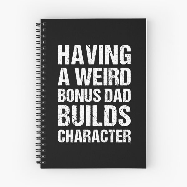 Item preview, Having A Weird Bonus Dad Builds Character - Bonus Dad designed and sold by T-shirt For You.