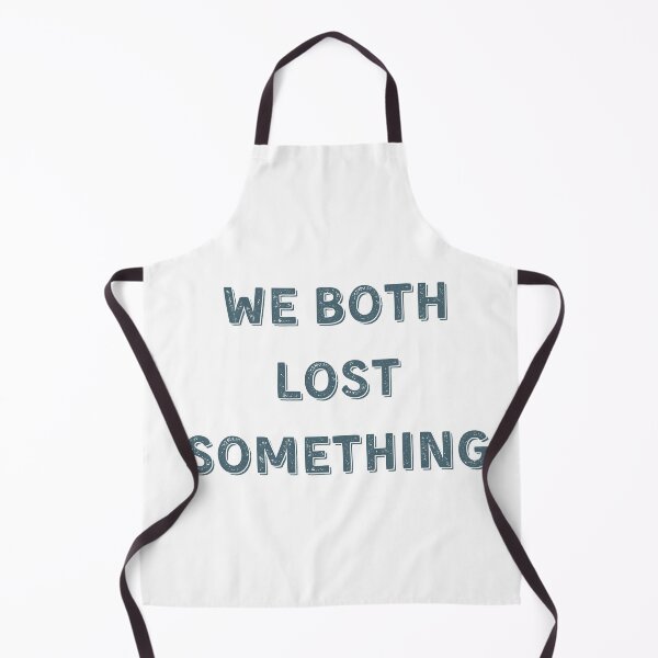 Item preview, We Both Lost Something designed and sold by badassgentleman.