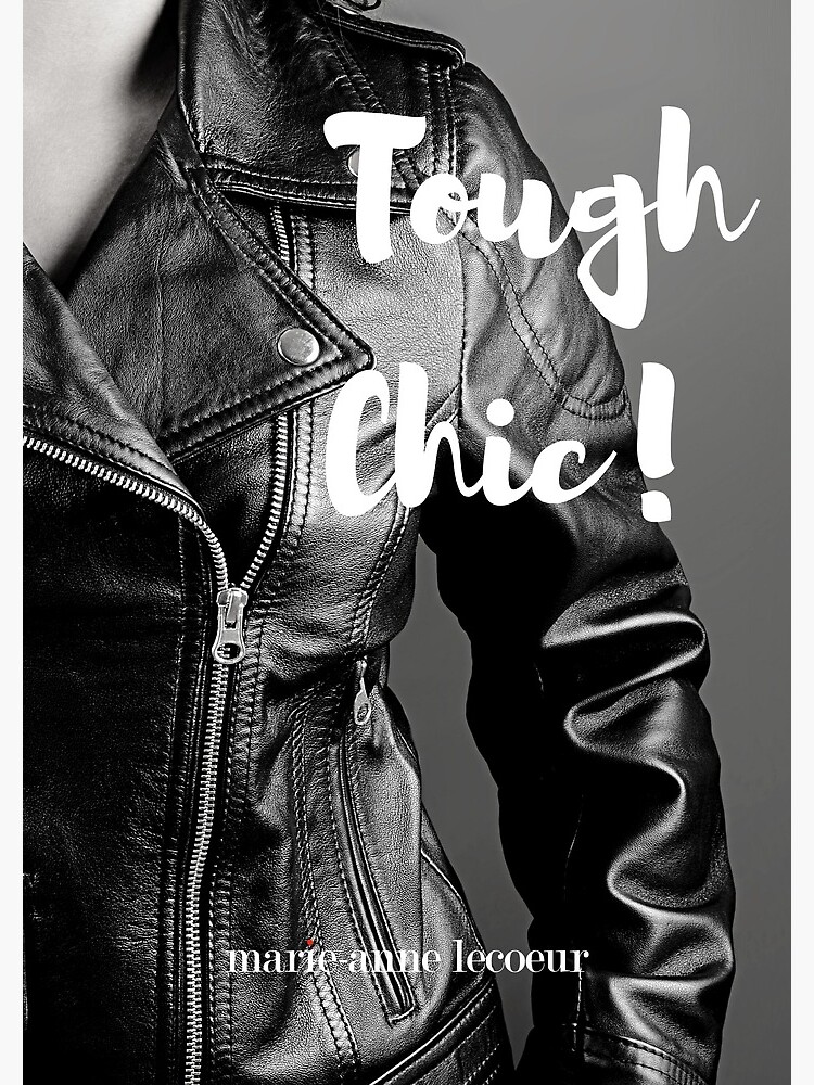 Tough Chic! by ChicMarie