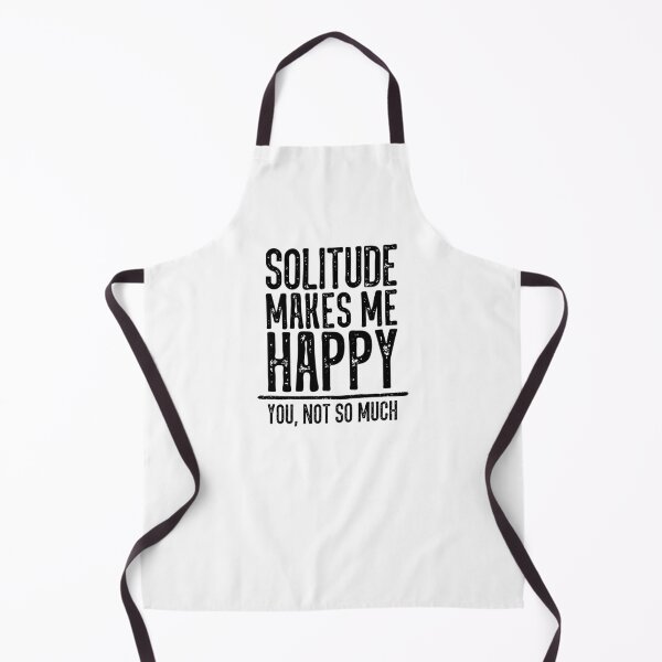 Item preview, Solitude Makes Me Happy. You Not So Much. designed and sold by ZoollGraphics.