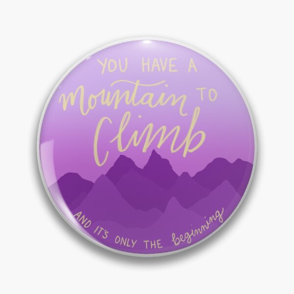 Item preview, You have a Mountain to Climb designed and sold by OliviaArtCo.