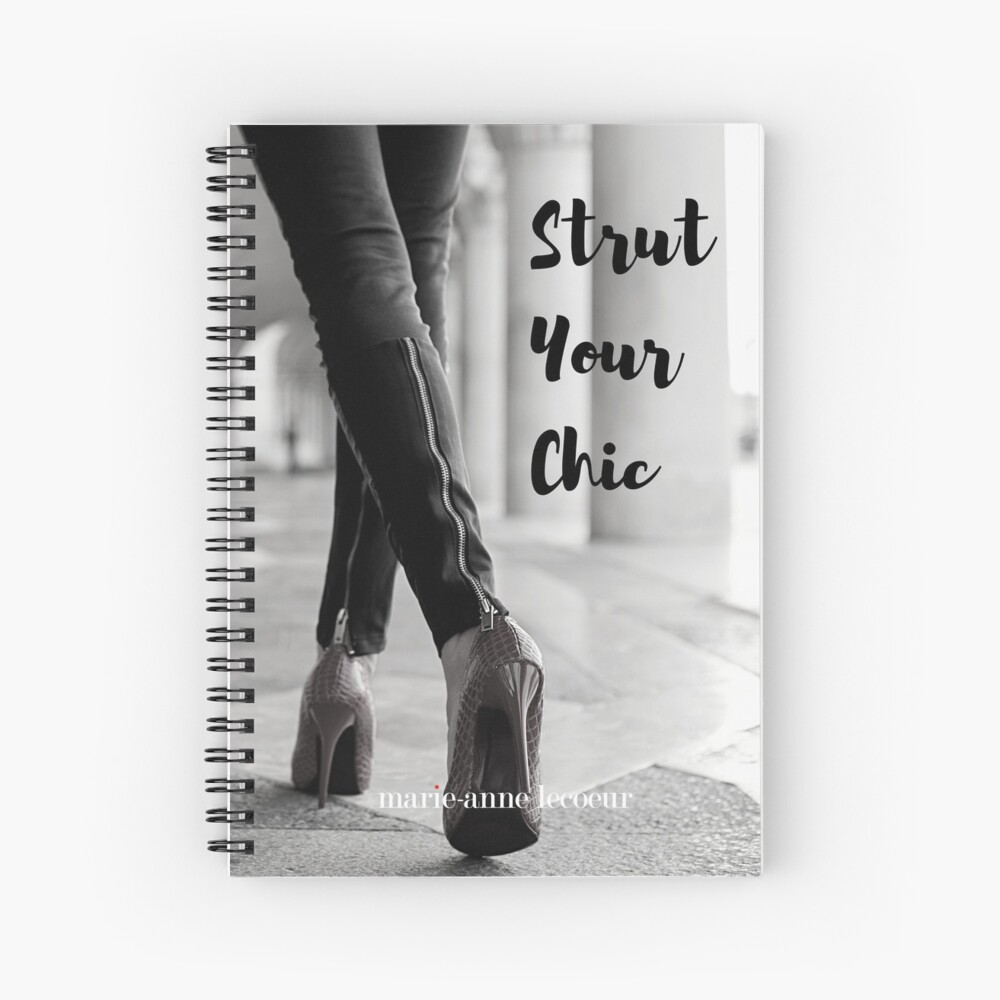 Strut Your Chic Spiral Notebook