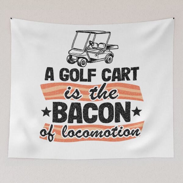 Item preview, A Golf Cart Is The The Bacon Of Locomotion Golfing designed and sold by Stronzi.