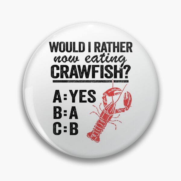 Item preview, Would I Rather Now Eating Crawfish Boil Funny Crawfish designed and sold by Stronzi.