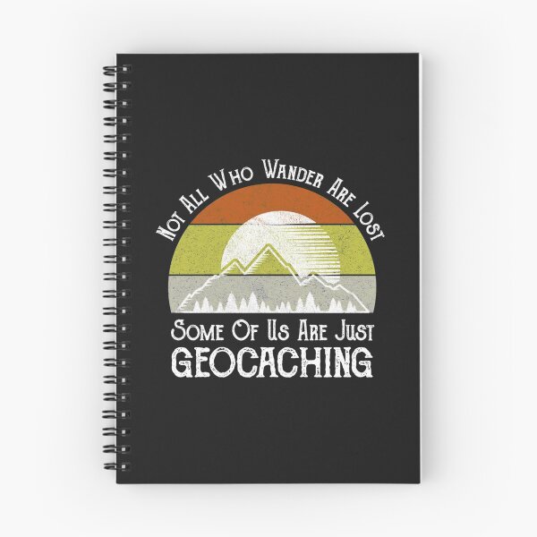 Item preview, Not All Who Wander Are Lost Some Of Us Are Just Geocaching Sweatshirt12 designed and sold by gbrenda.