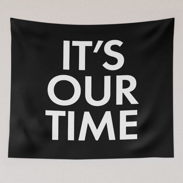 Item preview, It's Our Time designed and sold by alloutshirts.