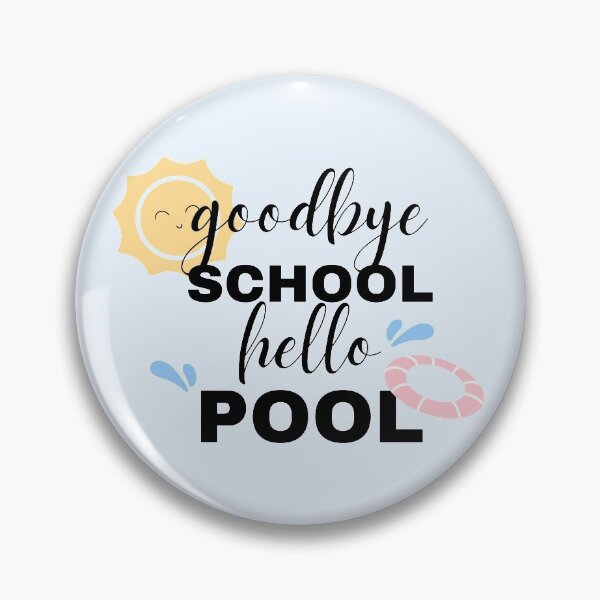 Item preview, Goodbye School Hello Pool  designed and sold by BubbleDes1gns.