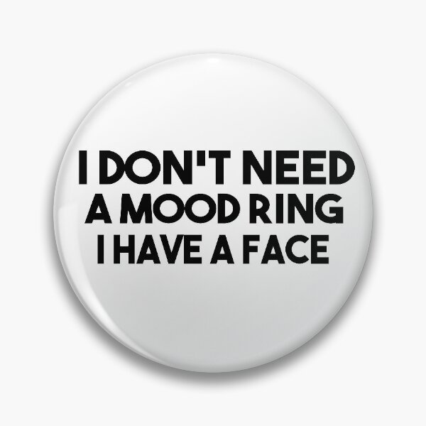 Item preview, i don't need a mood ring i have a face designed and sold by Heddar Badreddine.