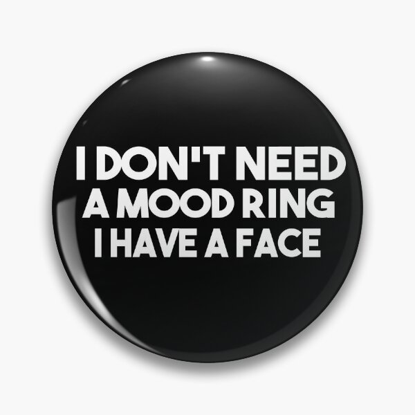 Item preview, i don't need a mood ring i have a face designed and sold by Heddar Badreddine.