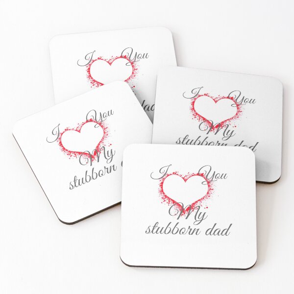 Item preview, I love you my stubborn dad designed and sold by Trianglegreen.