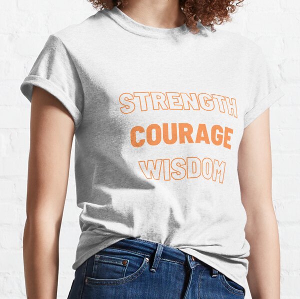 Strength Courage Wisdom (Orange), Calming Art, Printable Wall Art, Buddhism Wall Art Classic T-Shirt