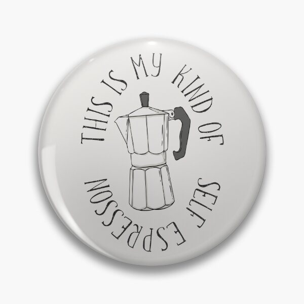 Item preview, My kind of self-espresson: stovetop coffee maker designed and sold by Happy Puppy Print On Demand.