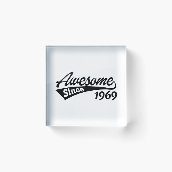 Item preview, Awesome since 1969 designed and sold by TheArtism.