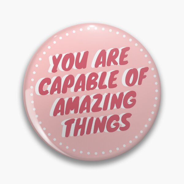 Item preview, You are capable of amazing things  designed and sold by wilder-mind.