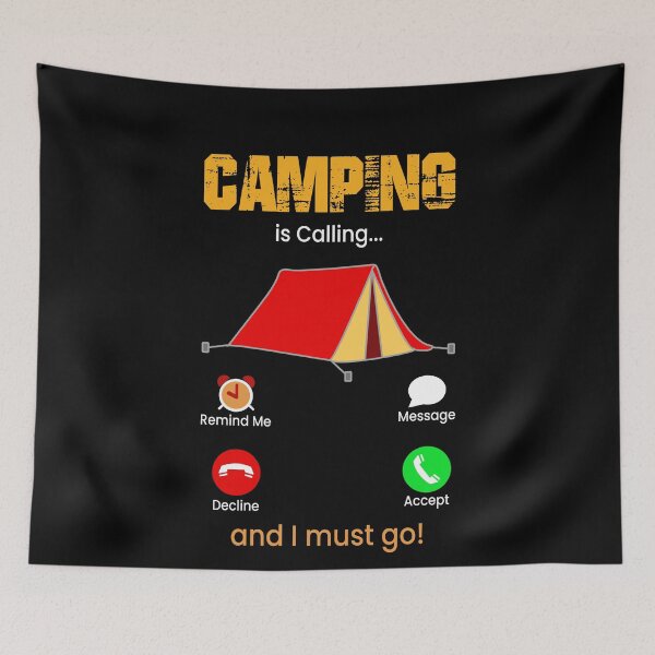 Item preview, Camping is Calling and I must Go designed and sold by ubantee.