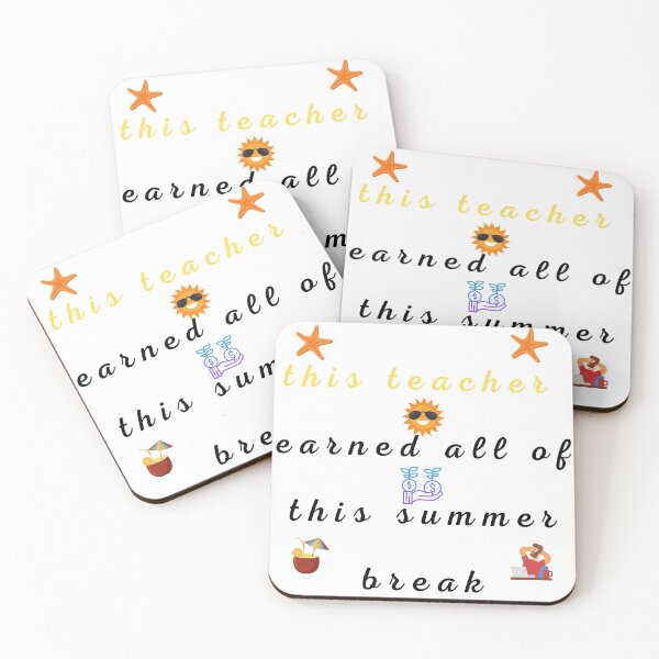 Item preview, this teacher earned all of this summer break designed and sold by PODmr.