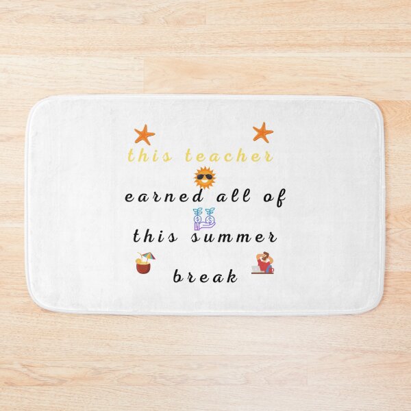 Item preview, this teacher earned all of this summer break designed and sold by PODmr.