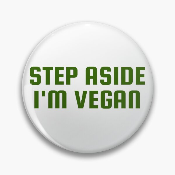 Item preview, Step Aside I'm Vegan designed and sold by alloutshirts.