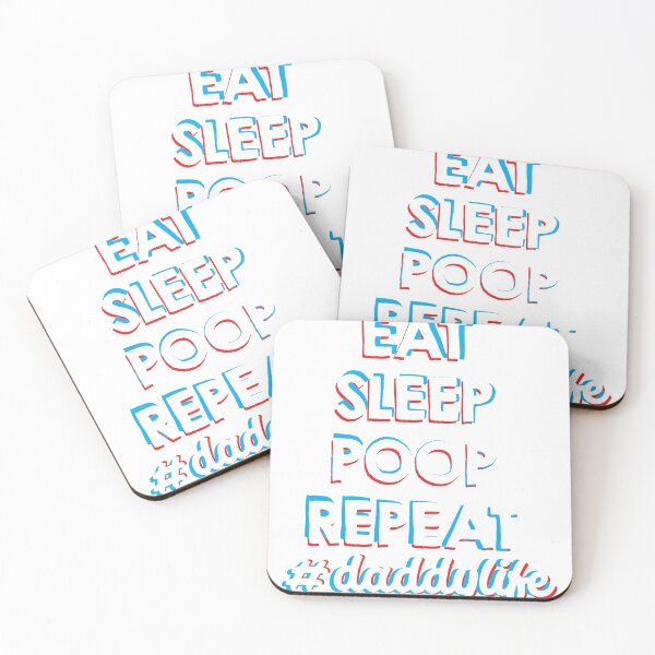 Item preview, EAT, SLEEP, POOP, REPEAT - daddylife designed and sold by rafo.