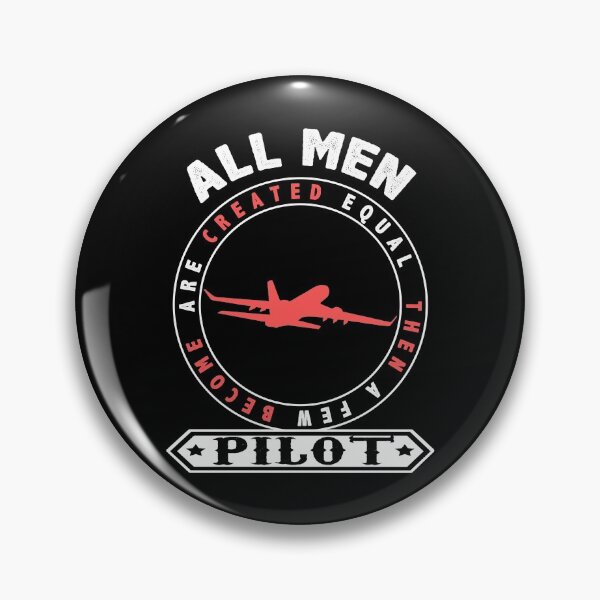 Item preview, All men are equal and then a few become pilots - aviation designed and sold by IWEARUWEAR.