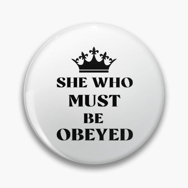 Item preview, She who must be obeyed  designed and sold by Rami Khalifah.