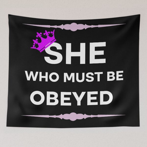 Item preview, She who must be obeyed  designed and sold by Rami Khalifah.