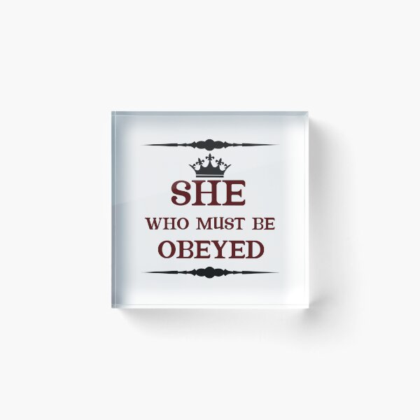 Item preview, She who must be obeyed  designed and sold by Rami Khalifah.