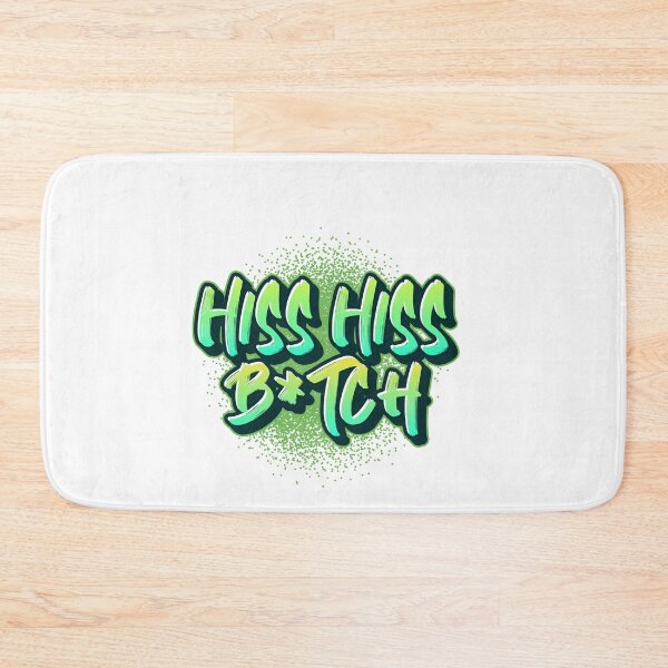 Item preview, Hiss Hiss Bitch designed and sold by JellyAF.
