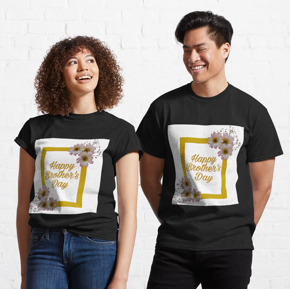 Discover Happy Brother's Day Classic T-Shirt