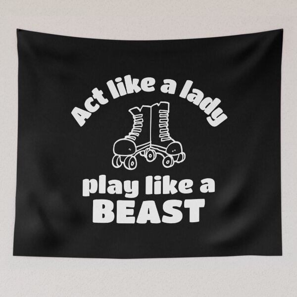 Item preview, Roller Derby: Act like a lady play like a beast designed and sold by TheGreenGoat.