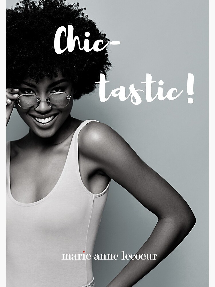 Chic-tastic! by ChicMarie