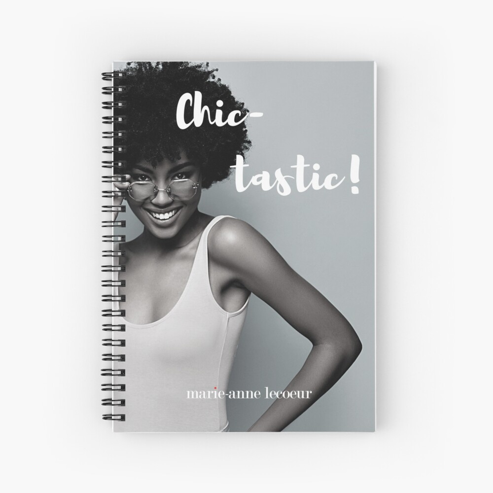 Chic-tastic! Spiral Notebook